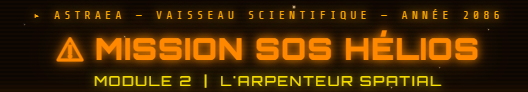 Module 2 : L'Arpenteur Spatial